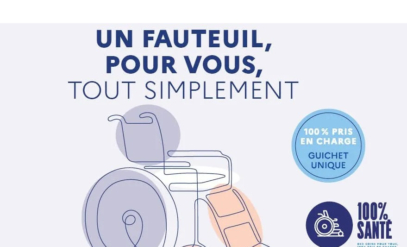 Affiche « Un fauteuil, pour vous, tout simplement » : dessin d’un fauteuil roulant, mention « 100 % pris en charge, guichet unique » et logo 100 % Santé.